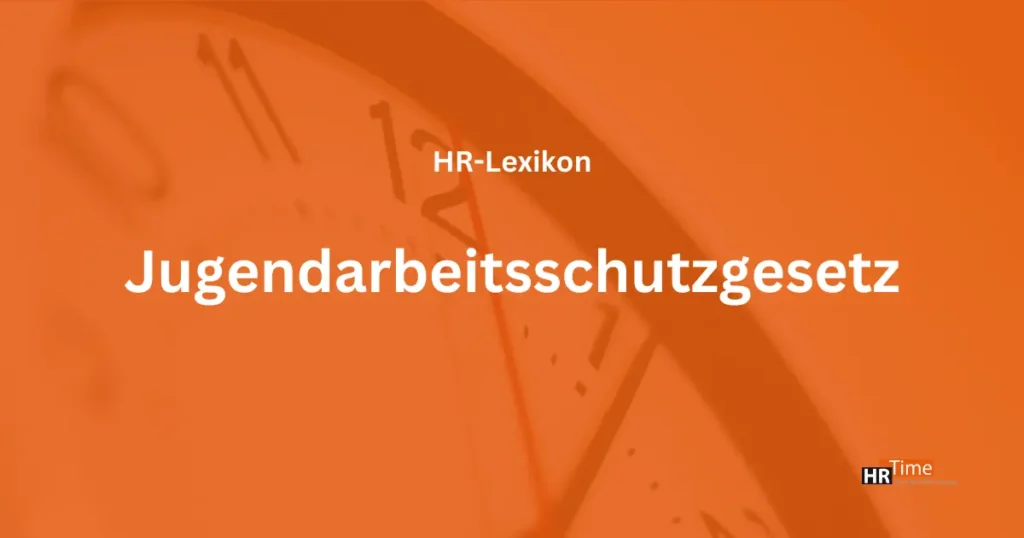 Beitragsbild für Jugendarbeitsschutzgesetz von HRtime
