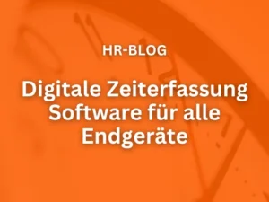 Digitale Zeiterfassung Software für alle Endgeräte
