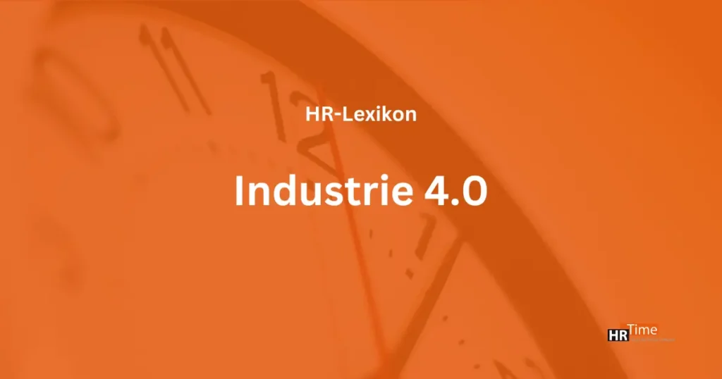 Industrie 4.0 im Personalmanagement mit digitalen HR-Tools und vernetzten Prozessen
